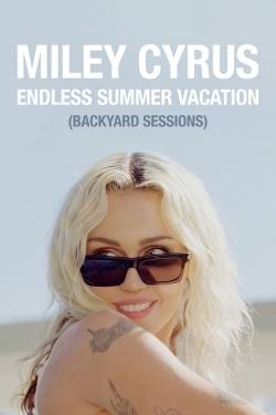 Watch Miley Cyrus – Endless Summer Vacation (Backyard Sessions) Movies Online Free