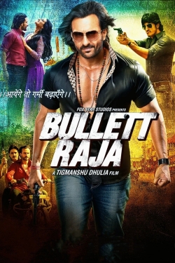 Watch Bullett Raja Movies Online Free