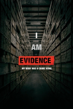 Watch I Am Evidence Movies Online Free