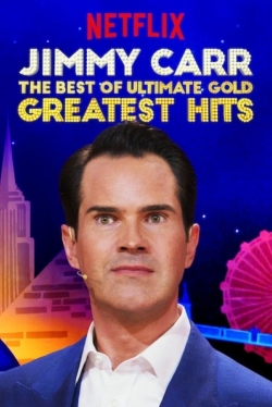 Watch Jimmy Carr: The Best of Ultimate Gold Greatest Hits Movies Online Free