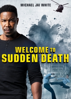 Watch Welcome to Sudden Death Movies Online Free