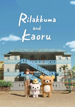 Watch Rilakkuma & Kaoru Movies Online Free