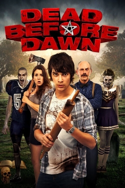 Watch Dead Before Dawn Movies Online Free