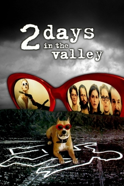 Watch 2 Days in the Valley Movies Online Free