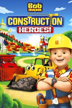 Watch Bob the Builder: Construction Heroes Movies Online Free