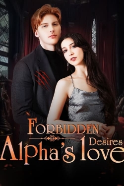 Watch Forbidden Desires: Alpha's Love Movies Online Free