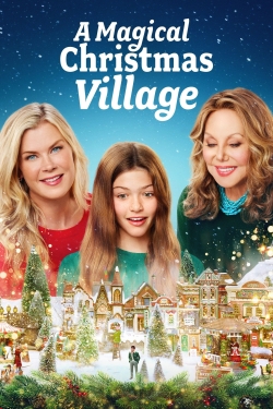 Watch A Magical Christmas Village Movies Online Free