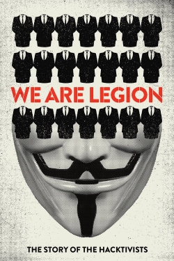 Watch We Are Legion: The Story of the Hacktivists Movies Online Free