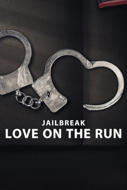 Watch Jailbreak: Love on the Run Movies Online Free