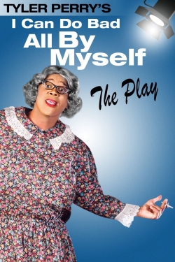 Watch Tyler Perry's I Can Do Bad All By Myself - The Play Movies Online Free