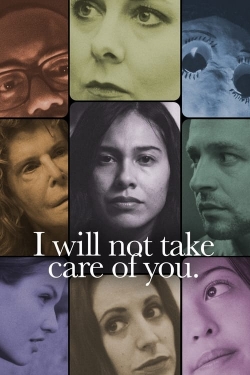 Watch I will not take care of you. Movies Online Free