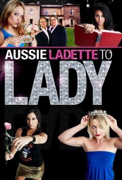 Watch Aussie Ladette to Lady Movies Online Free