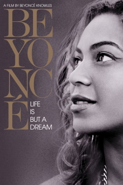 Watch Beyoncé: Life Is But a Dream Movies Online Free