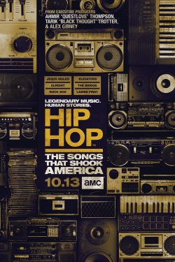 Watch Hip Hop: The Songs That Shook America Movies Online Free