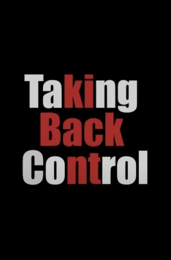 Watch Taking Back Control Movies Online Free