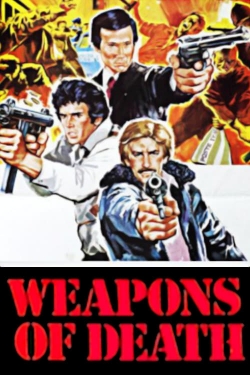 Watch Weapons of Death Movies Online Free