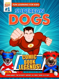 Watch Superfan Dogs: Comic Book Legends Movies Online Free