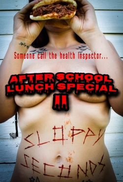 Watch After School Lunch Special 2: Sloppy Seconds Movies Online Free