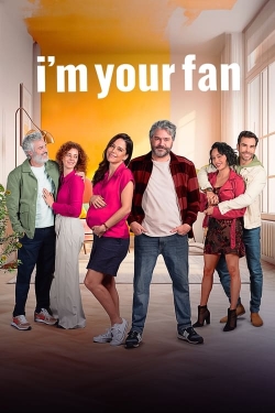 Watch I'm Your Fan Movies Online Free