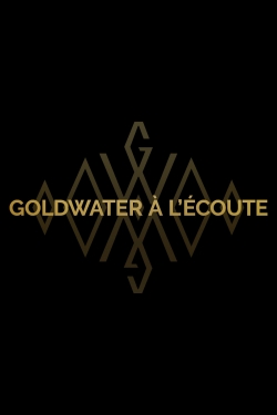 Watch Goldwater à l'écoute Movies Online Free