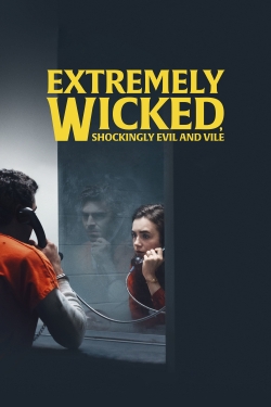 Watch Extremely Wicked, Shockingly Evil and Vile Movies Online Free