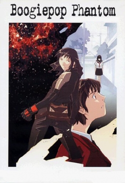 Watch Boogiepop Phantom Movies Online Free