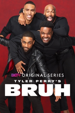 Watch Tyler Perry's Bruh Movies Online Free