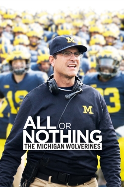 Watch All or Nothing: The Michigan Wolverines Movies Online Free