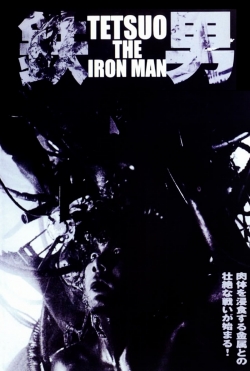 Watch Tetsuo: The Iron Man Movies Online Free