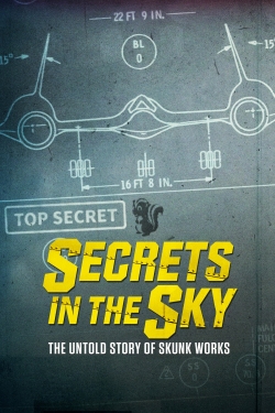 Watch Secrets in the Sky: The Untold Story of Skunk Works Movies Online Free