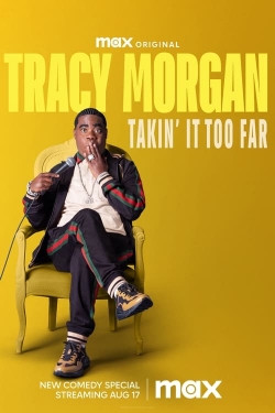 Watch Tracy Morgan: Takin' It Too Far Movies Online Free