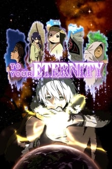 Watch To Your Eternity Movies Online Free