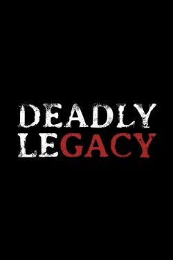 Watch Deadly Legacy Movies Online Free