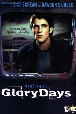 Watch Glory Days Movies Online Free