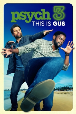 Watch Psych 3: This Is Gus Movies Online Free