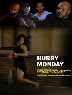 Watch HURRY MONDAY Movies Online Free