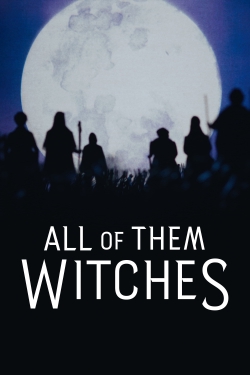 Watch All of Them Witches Movies Online Free