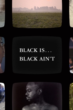 Watch Black Is … Black Ain’t Movies Online Free