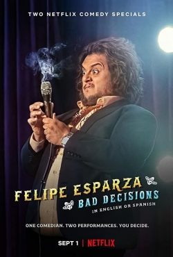 Watch Felipe Esparza: Bad Decisions Movies Online Free