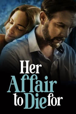 Watch Her Affair to Die For Movies Online Free