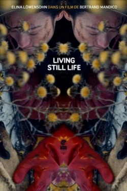 Watch Living Still Life Movies Online Free