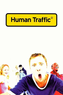 Watch Human Traffic Movies Online Free