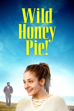 Watch Wild Honey Pie! Movies Online Free