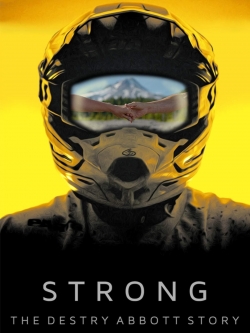 Watch Strong: The Destry Abbott Story Movies Online Free