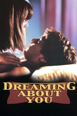 Watch Dreaming About You Movies Online Free