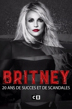 Watch Britney Spears, 20 ans de succès et de scandales Movies Online Free