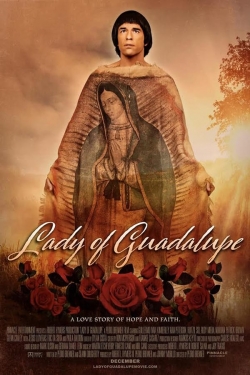 Watch Lady of Guadalupe Movies Online Free