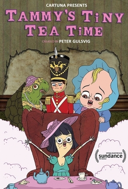 Watch Tammy’s Tiny Tea Time Movies Online Free