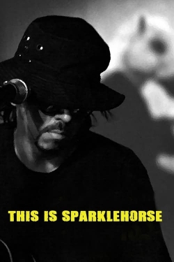 Watch This Is Sparklehorse Movies Online Free