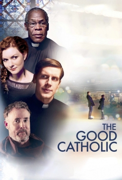 Watch The Good Catholic Movies Online Free